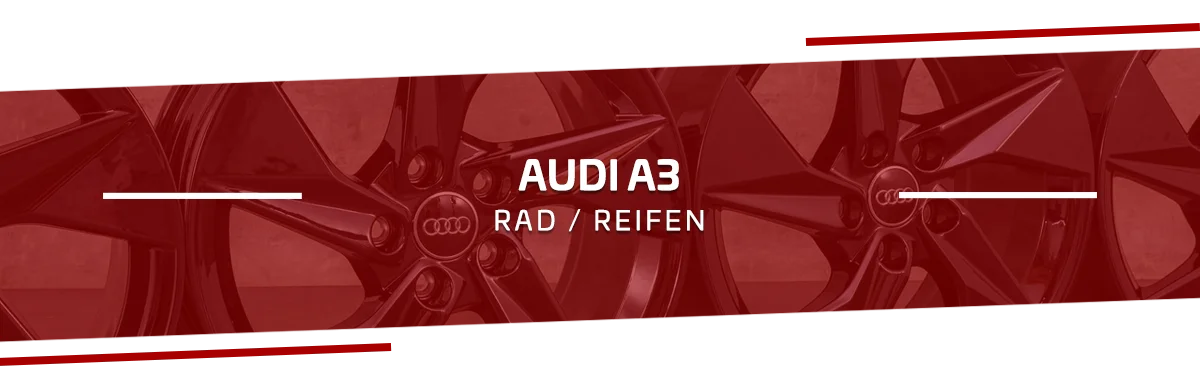 Audi A3 Rad Reifenkombination