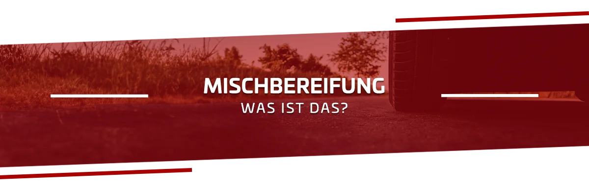 Was versteht man unter Mischbereifung?