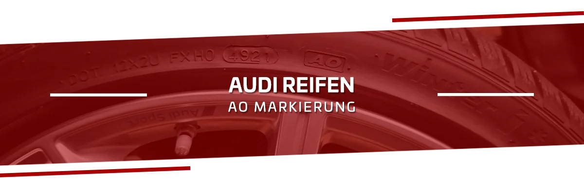 Audi Reifen mit AO Markierung