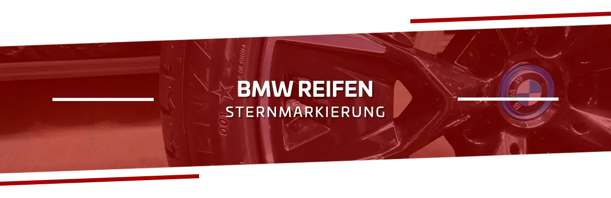 BMW Reifen mit Sternmarkierung