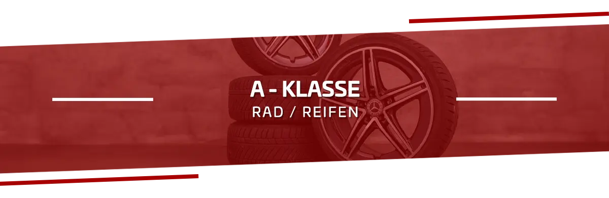 Rad-Reifenkombinationen Mercedes A-Klasse